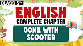 Gone with Scooter || Class 5th English || Complete Chapter || PW