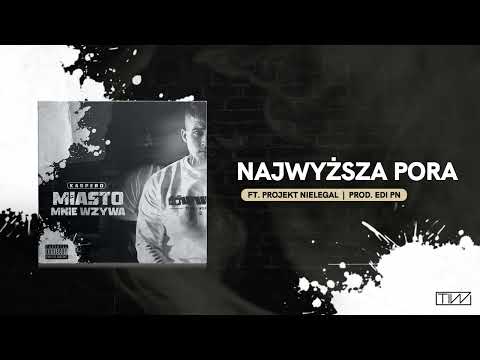 Kacpero - Najwyższa Pora ft. Projekt Nielegal Prod. Edi