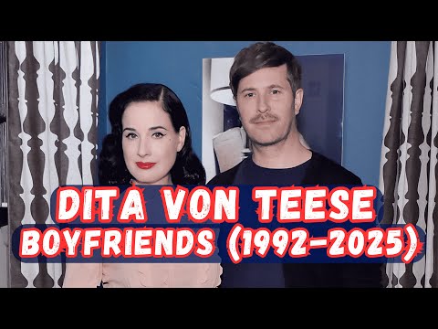 Dita Von Teese's Boyfriends (1992 - 2025) | Infotainment by Hamza
