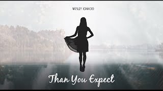 Wesley Ignacio - Than You Expect (Official Audio)
