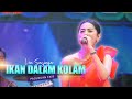 LIA SANJAYA IKAN DALAM KOLAM DHIKA INDRA