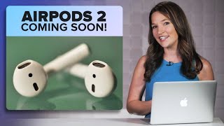AirPods 2 could be coming soon | The Apple Core