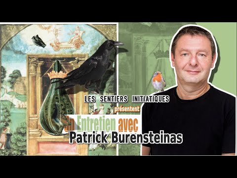 Patrick Burensteinas (1/3)  - Les Sentiers Initiatiques