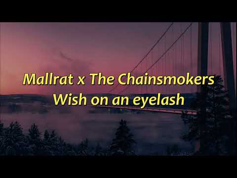 Mallrat x The Chainsmokers - Wish on an eyelash / Lyrics