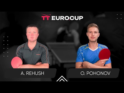 09:55 Andrii Rehush - Oleksandr Pohonov 19.07.2024 TT Euro.Cup Ukraine Master. TABLE 4