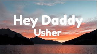 Usher - Hey Daddy Daddy&#39;s Home (Lyrics)