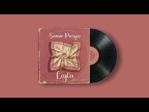 Samir Piriyev - Leyla