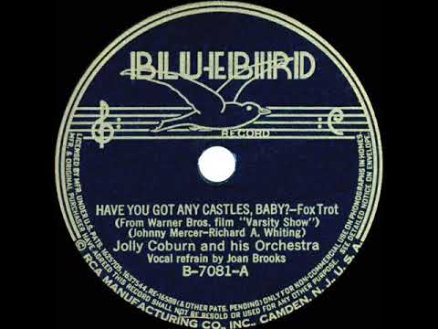 1937 Jolly Coburn - Have You Got Any Castles, Baby? (Joan Brooks, vocal)