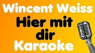 Wincent Weiss • Hier mit dir • Karaoke