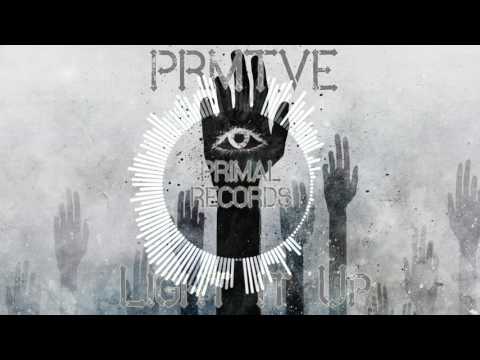 PRMTVE - Light it up [Vytal Records Release]