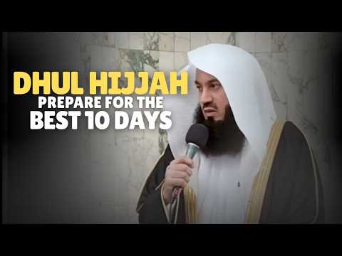 NEW | Dhul Hijjah - Prepare For The Best 10 Days | Mufti Menk