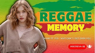 Melô de Geyse VERSÃO 2024 - Kiani - Why Cant I Get Over You - REGGAE INTERNACIONAL