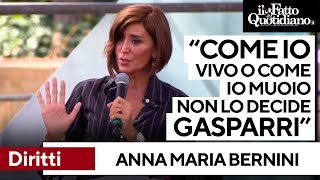 Diritti, Anna Maria Bernini: “Come vivo o muoio io non lo decide Maurizio Gasparri”