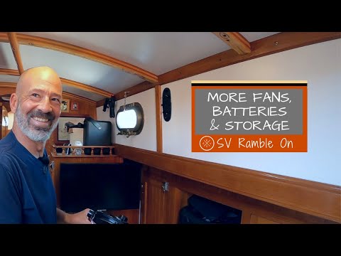More Fans, Batteries & Storage | SV Ramble On