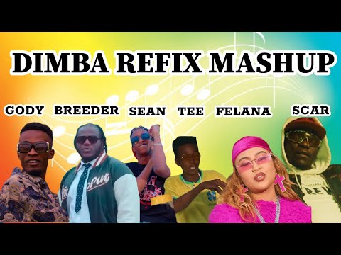 Dimba Refix Mashup | Gody Tennor ft BREEDER LW, Felana, Mr. TEE, Sean Mmg & Scar Mkadinali