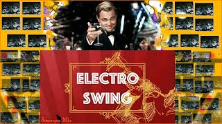 Electro Swing Party 6  🎩, Nu Retro Dancehall - The Great Gatsby Mix By Simonyàn #77