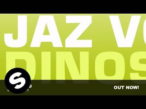 Jaz von D - Dinosaur (Original Mix)