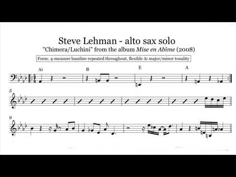 Steve Lehman - alto sax solo from “Chimera/Luchini”