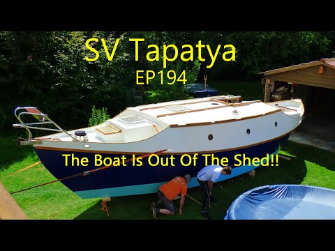 The Boat Is Out Of The Shed!!; Building a cruising sailboat - SV Tapatya EP194