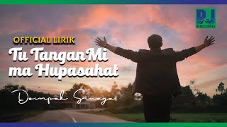 Download lagu DOMPAK SINAGA - TU TANGANMI MA HUPASAHAT/Ende Tahun Baru ( Lirik) mp3