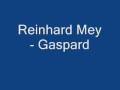 Reinhard Mey - Gaspard 