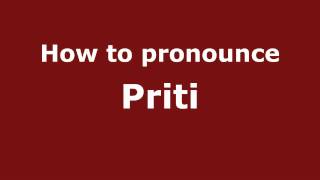 How to pronounce Priti