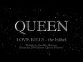 Queen - Love Kills - the ballad (Official Montage Video)
