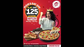 Pizza Hut’s Mother's Day Offer | FLAT ₹125 OFF