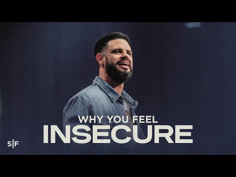 You Can Overcome Your Insecurity | Steven Furtick
