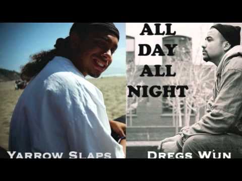Yarrow Slaps ft. Dregs 1 - It's On (All Day All Night)