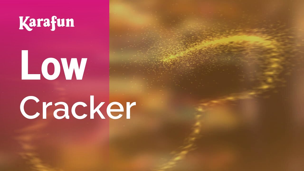Low - Cracker | Karaoke Version | KaraFun