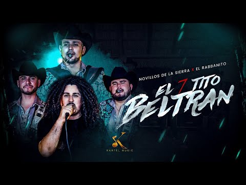 Novillos De La Sierra, El Rabbanito - El 7 Tito Beltrán [Video Oficial]