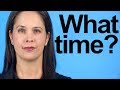 How to Pronounce ”What Time?” - American English