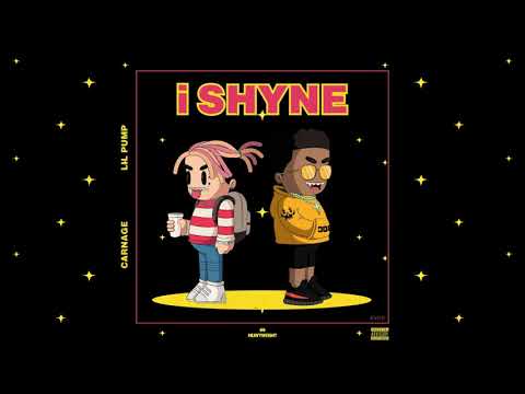 Carnage & Lil Pump - i SHYNE