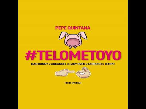 Bad Bunny - Te Lo Meto Yo (Feat. Pepe Quintana, Arcangel, Farruko, Lary Over & Tempo)