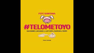 Bad Bunny - Te Lo Meto Yo (Feat. Pepe Quintana, Arcangel, Farruko, Lary Over &amp; Tempo)