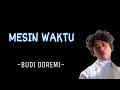 Download lagu MESIN WAKTU BUDI DOREMI