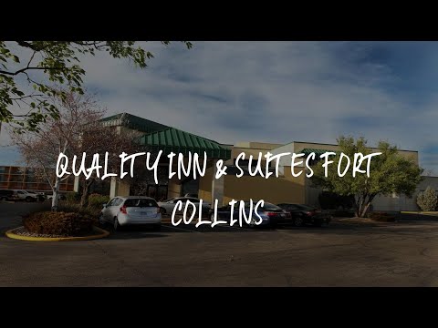 Quality Inn & Suites Fort Collins Review - Fort Collins , United States of America