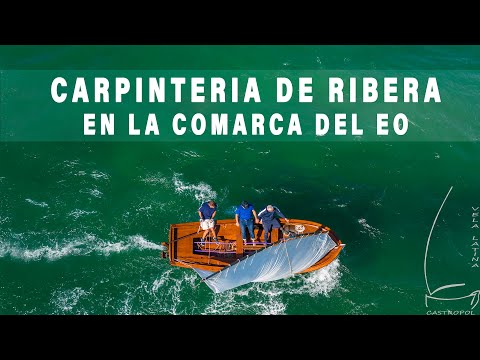 Carpinteria de ribera en la comarca del Eo