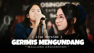 Download lagu Maulana Ardiansyah Gerimis Mengundang... mp3