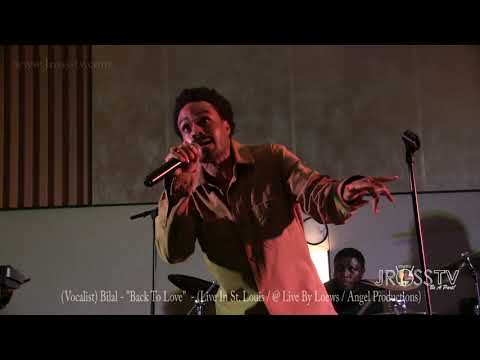 James Ross @ (Crooner) Bilal - "Back To Love" - www.Jross-tv.com (St. Louis)