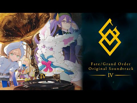 Fate/Grand Order - Original Soundtrack IV
