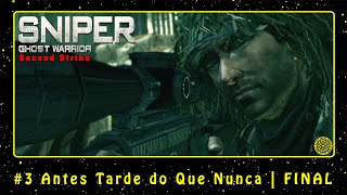 Sniper: Ghost Warrior Second Strike DLC (PC) #3 Antes Tarde do Que Nunca | FINAL