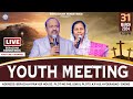 Youth Meeting Live || 31-03-2024 || Pastor Caleb || Shekena Glory | @BerachahMinistries