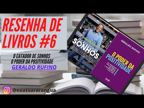 O Catador de Sonhos / O Poder da Positividade | Geraldo Rufino | Resenha de Livros #6