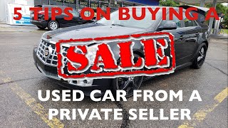 5 Tips to Buying a Car From a Private Seller