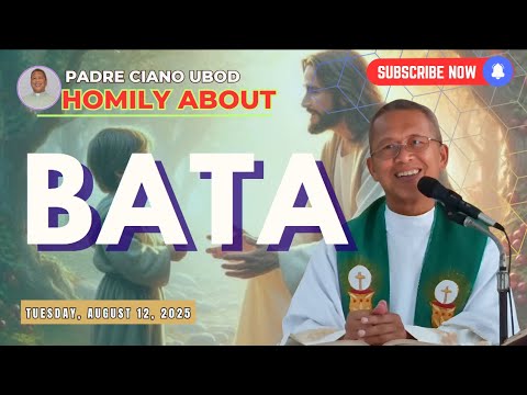 Fr. Ciano Homily about BATA - 8/12/2025