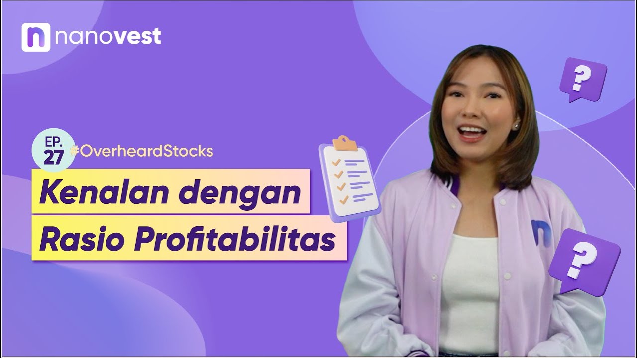 KENALAN DENGAN RASIO PROFITABILITAS DALAM MEMILIH SAHAM