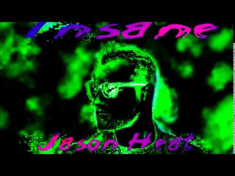 Jason Heat - Insane original mix