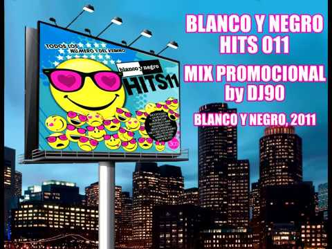 Blanco y Negro Hits 011 - Mix Promocional